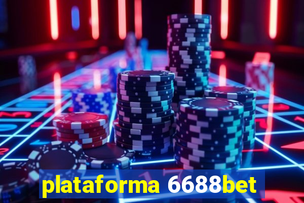 plataforma 6688bet